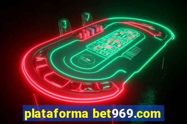 plataforma bet969.com